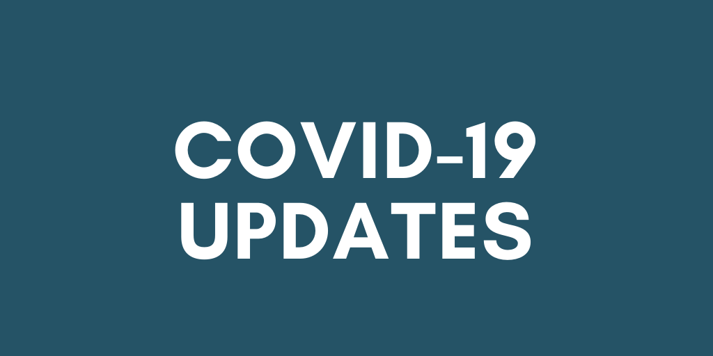 ADDITIONAL COVID – 19 UPDATES & NEWS