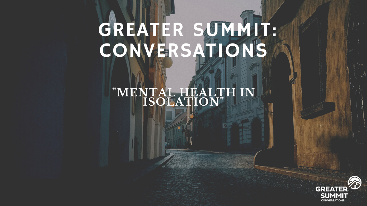MENTAL HEALTH IN ISOLATION TACKLED AT YOUTH GREATER SUMMIT-CONVERSATIONS